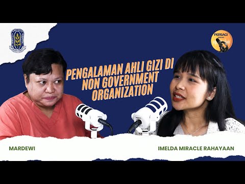 Pengalaman Ahli Gizi di NGO | PERSAGI Kabupaten Tegal PODCAST Eps. 15