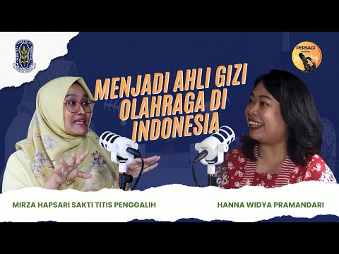 Seperti Apa Menjadi Ahli Gizi Olahraga di Indonesia? | PERSAGI Kabupaten Tegal PODCAST Eps. 12