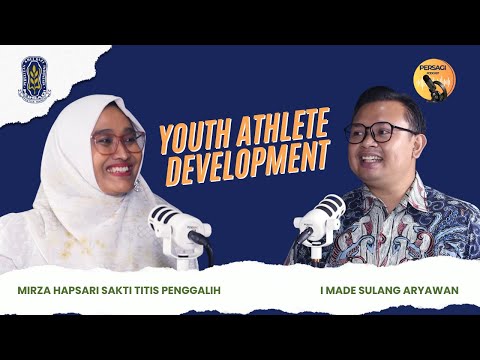 Youth Athlete Development | PERSAGI Kabupaten Tegal PODCAST Eps. 13